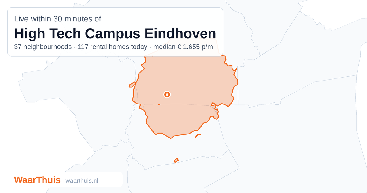 Map: the area within 30 minutes of High Tech Campus Eindhoven by public transport, with the neighbourhoods inside it