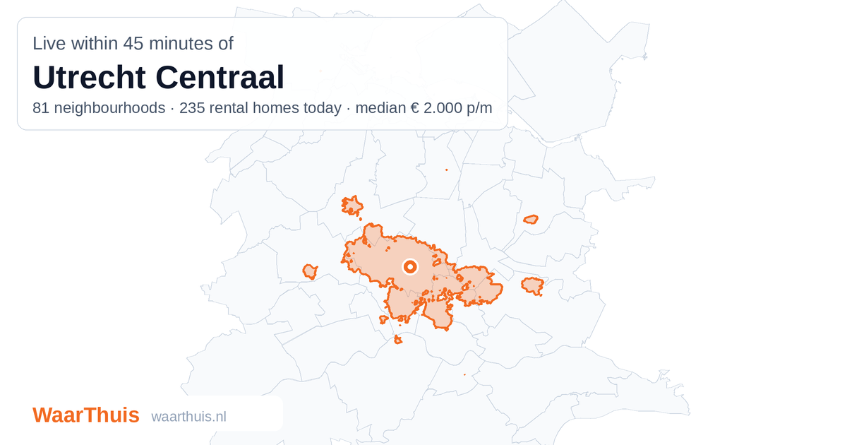 Map: the area within 45 minutes of Utrecht Centraal by public transport, with the neighbourhoods inside it