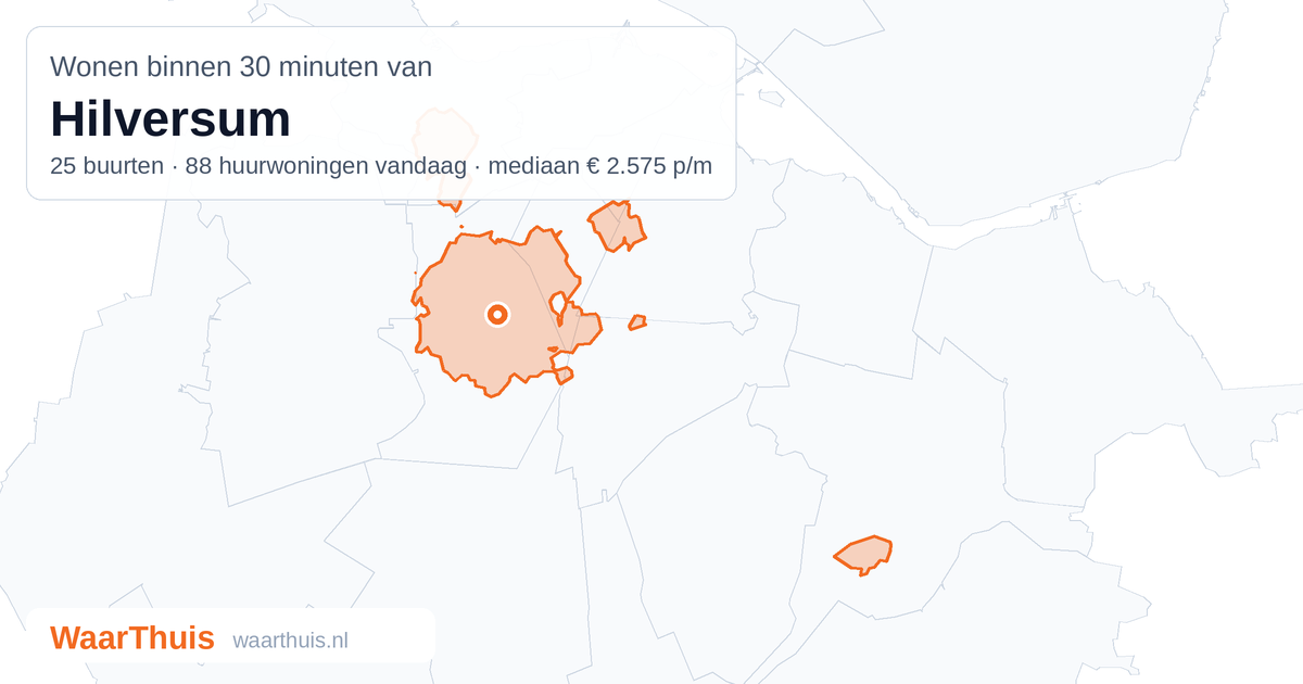 Kaart: het gebied binnen 30 minuten met het openbaar vervoer van Hilversum, met de buurten die erin liggen