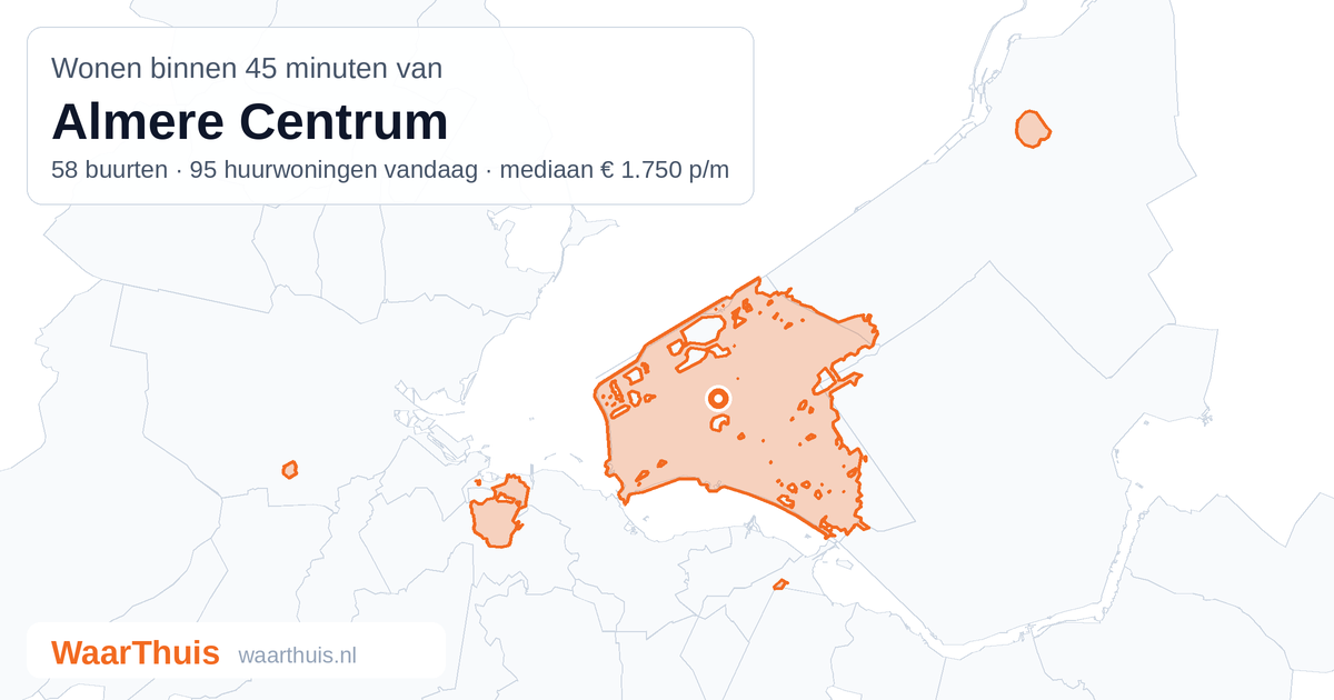 Kaart: het gebied binnen 45 minuten met het openbaar vervoer van Almere Centrum, met de buurten die erin liggen