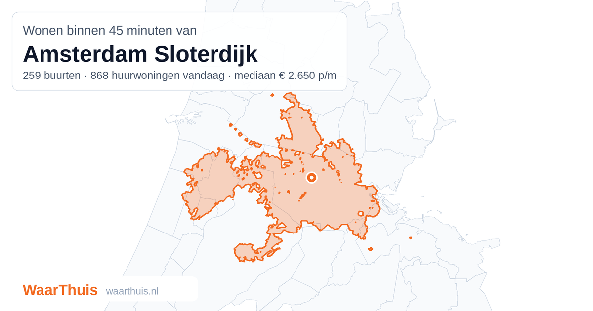 Kaart: het gebied binnen 45 minuten met het openbaar vervoer van Amsterdam Sloterdijk, met de buurten die erin liggen