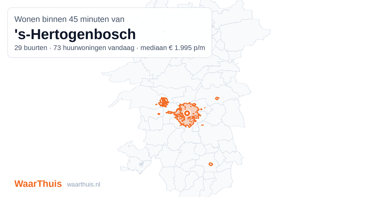 Kaart: het gebied binnen 45 minuten met het openbaar vervoer van 's-Hertogenbosch, met de buurten die erin liggen
