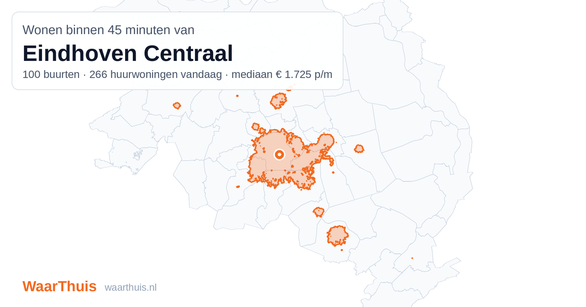 Kaart: het gebied binnen 45 minuten met het openbaar vervoer van Eindhoven Centraal, met de buurten die erin liggen